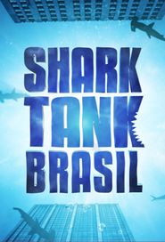  Shark Tank Brasil: Negociando com Tubarões Poster