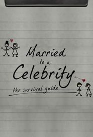  Married to a celebrity: the survival guide Poster
