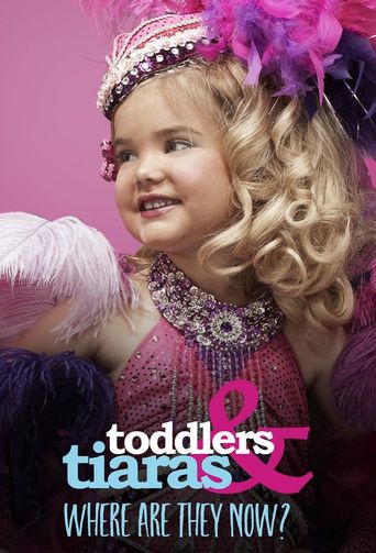  Toddlers & Tiaras: Where Are They Now? Poster