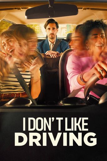  I Don't Like Driving Poster