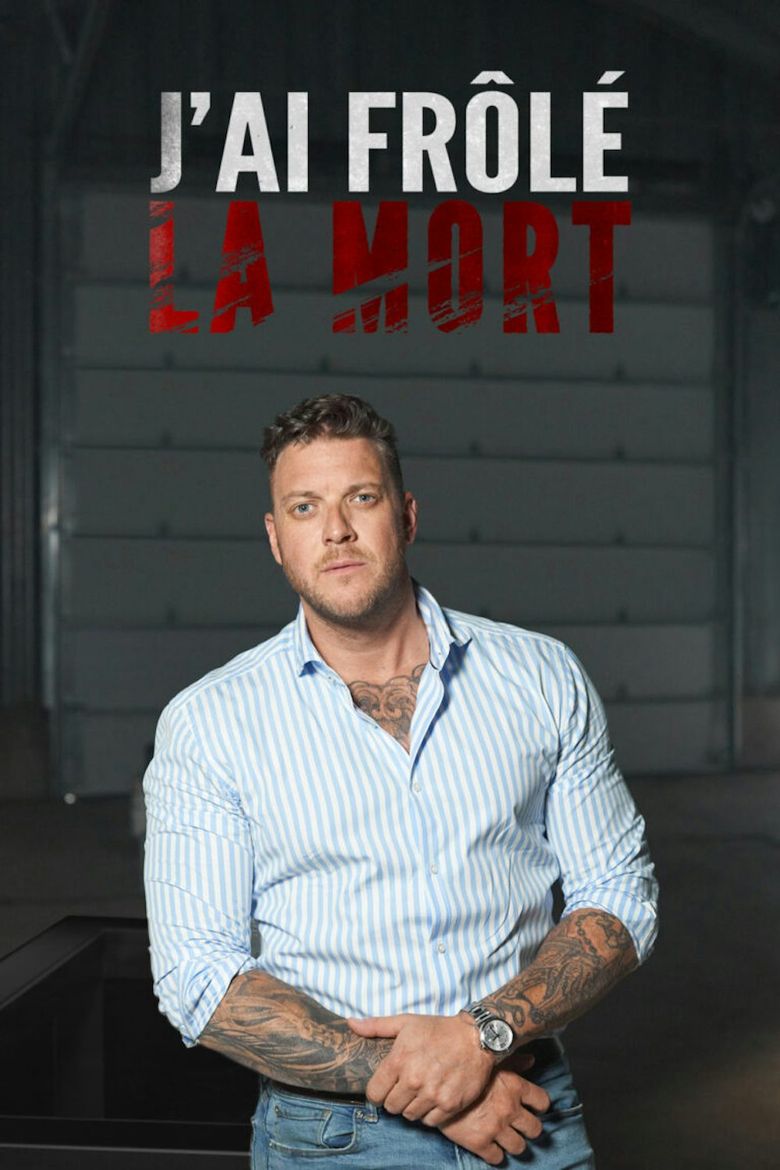 J'ai frôlé la mort