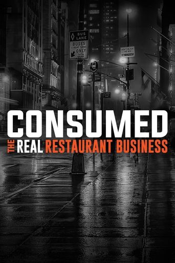  Consumed: The Real Restaurant Business Poster