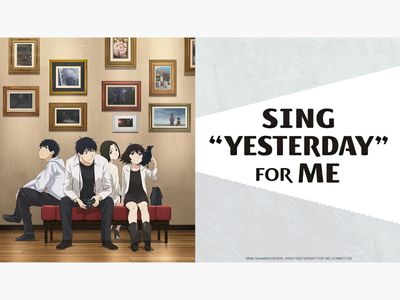 Anime Trending - “Yesterday wo Utatte” (Sing Yesterday for Me) TV