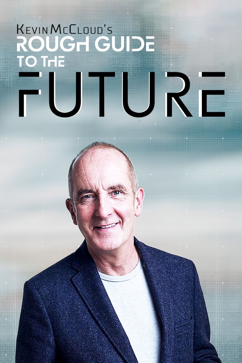 Kevin McCloud's Rough Guide to the Future
