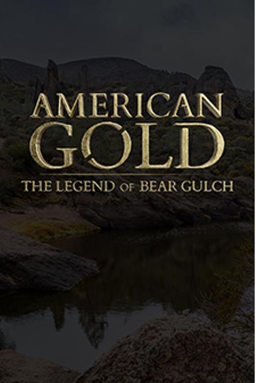 American Gold: The Legend of Bear Gulch Poster