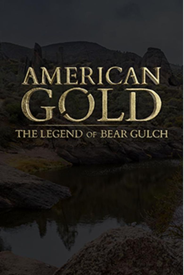 American Gold: The Legend of Bear Gulch