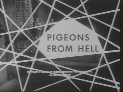 Season 01, Episode 36 Pigeons from Hell