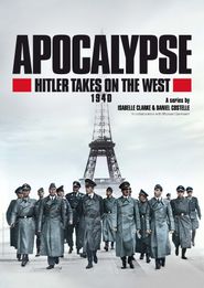  Apocalypse: Hitler Takes on the West Poster