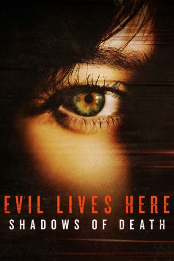  Evil Lives Here: Shadows of Death Poster