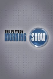  The Playboy Morning Show Poster