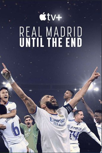  Real Madrid: Until the End Poster