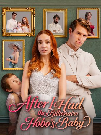 After I Had the Billionaire Hobo's Baby: Where to Watch and Stream