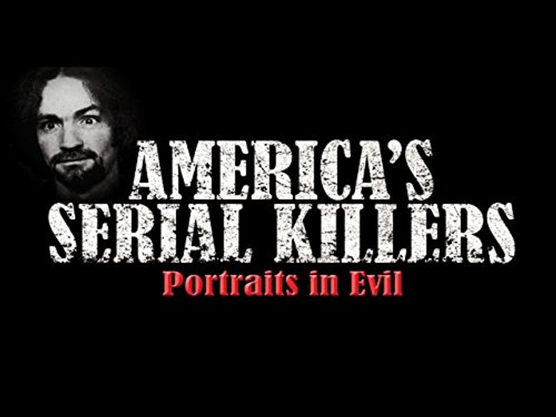 America's Serial Killers: Portraits in Evil Poster