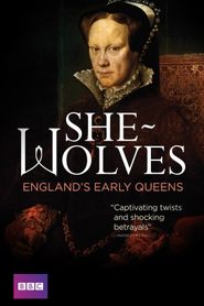  She-Wolves: England's Early Queens Poster
