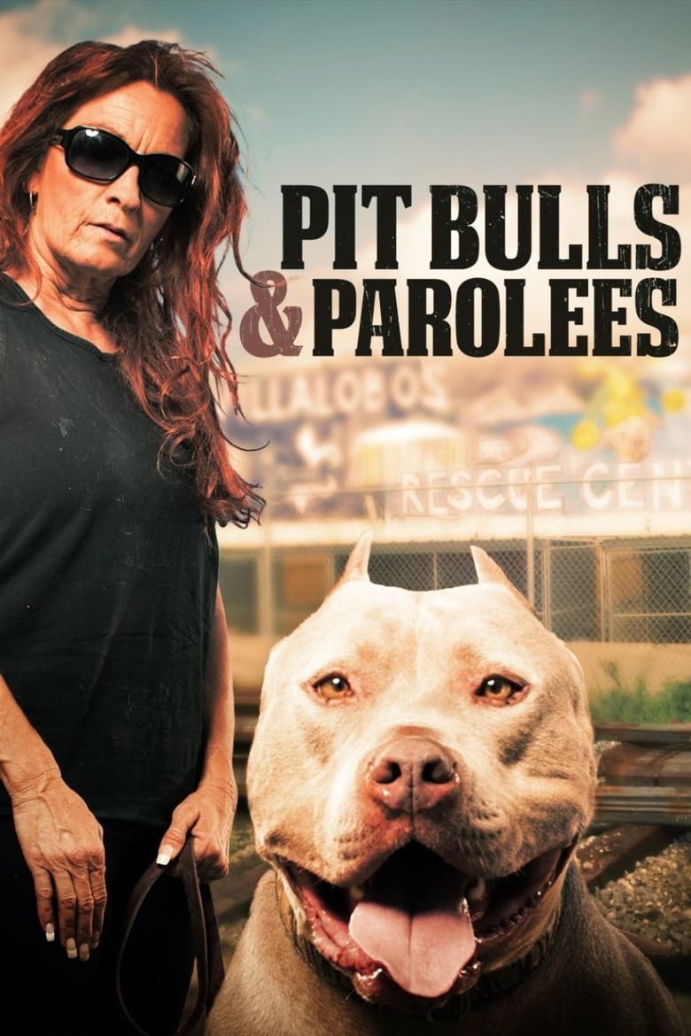 Pit Bulls and Parolees Poster