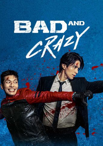  Bad and Crazy Poster