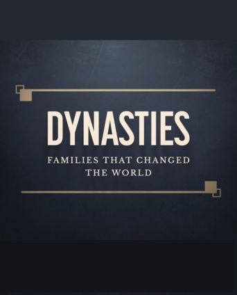  Dynasties: The Families That Changed the World Poster