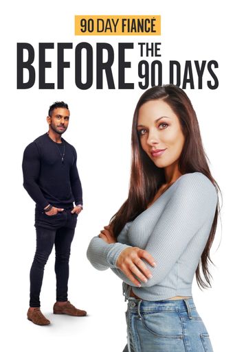  90 Day Fiancé: Before the 90 Days Poster