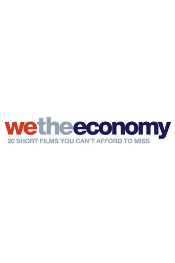  We the Economy: 20 Short Films You Can't Afford to Miss Poster
