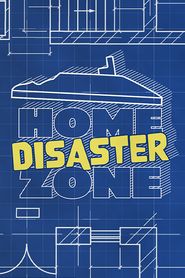  Home Disaster Zone Poster