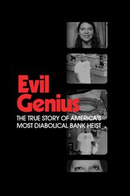  Evil Genius: The True Story of America's Most Diabolical Bank Heist Poster