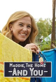  Maddie, the Home and You Poster
