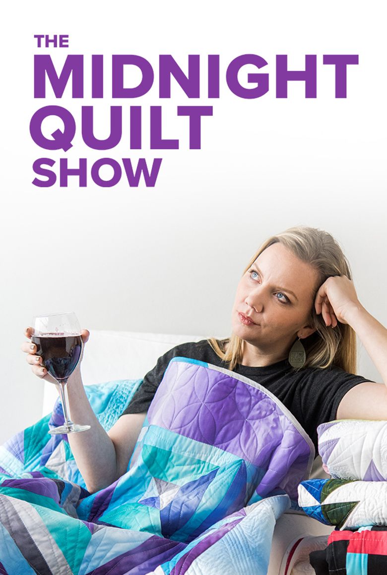 The Midnight Quilt Show