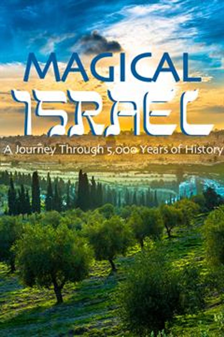 Magical Israel: A Journey Through 5,000 Years of History