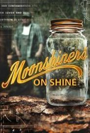  Moonshiners: Shiners on Shine Poster