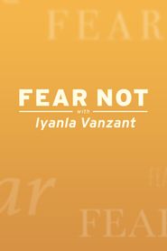 Fear Not with Iyanla Vanzant Poster