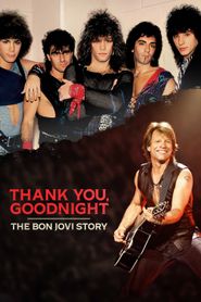 Upcoming Thank You, Goodnight: The Bon Jovi Story Poster
