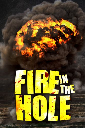  Fire in the Hole Poster
