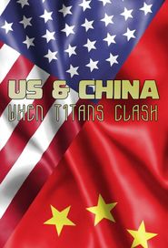  US & China: When Titans Clash Poster