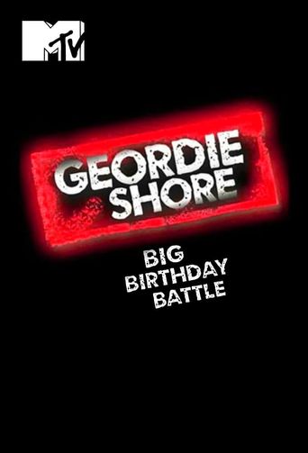  Geordie Shore: Big Birthday Battle Poster