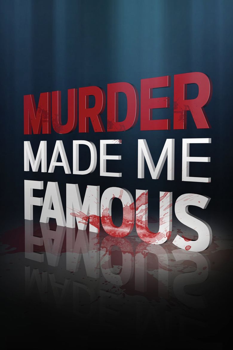 Murder Made Me Famous Poster