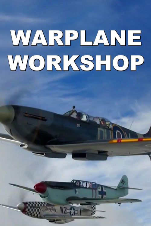 Warplane Workshop Season 2: Where To Watch Every Episode | Reelgood