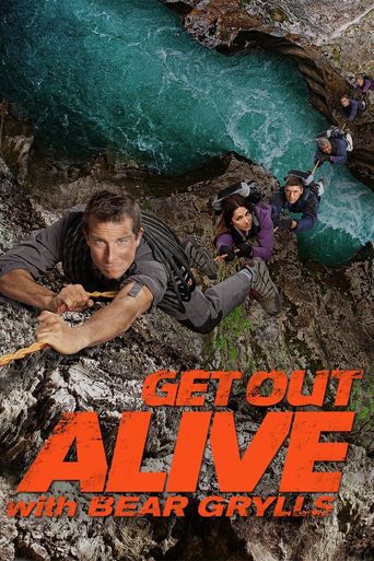  Get Out Alive with Bear Grylls Poster