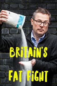  Britain's Fat Fight with Hugh Fearnley-Whittingstall Poster