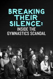  Breaking Their Silence: Inside the Gymnastics Scandal Poster