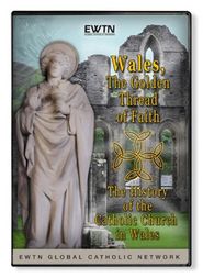  Wales - The Golden Thread of Faith. The History of the Catholic Church in Wales Poster