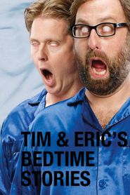 Tim and Eric's Bedtime Stories Season 1 Poster