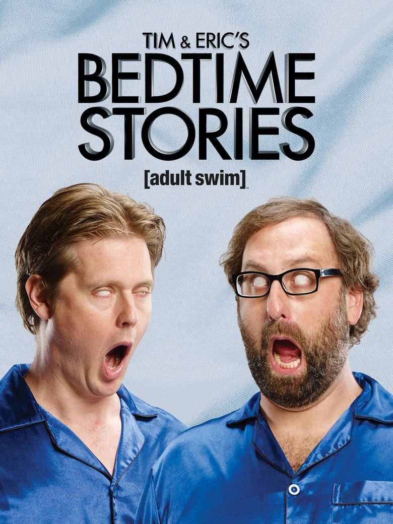 Tim and Eric's Bedtime Stories Poster