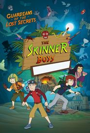  The Skinner Boys: Guardians of the Lost Secrets Poster