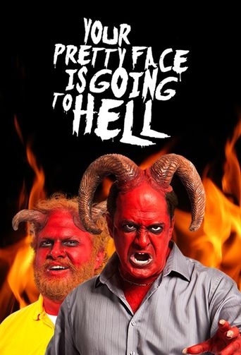  Your Pretty Face Is Going to Hell Poster