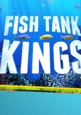  Fish Tank Kings Poster