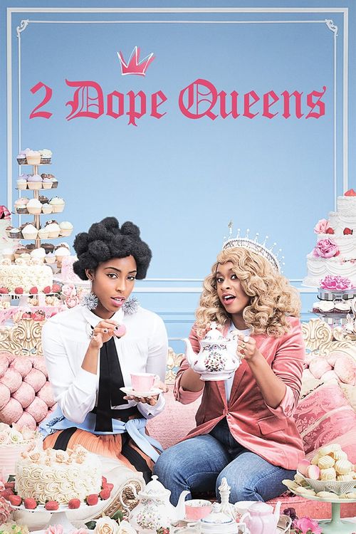 2 Dope Queens Poster