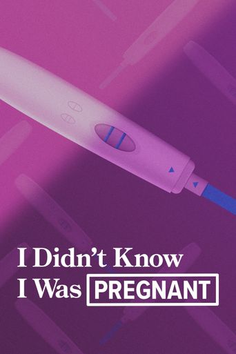  I Didn't Know I Was Pregnant Poster