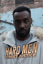  Hard Men Street Justice Poster