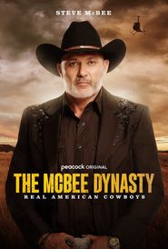  The McBee Dynasty: Real American Cowboys Poster