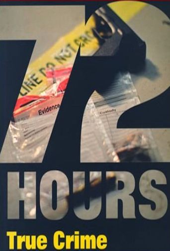  72 Hours: True Crime Poster